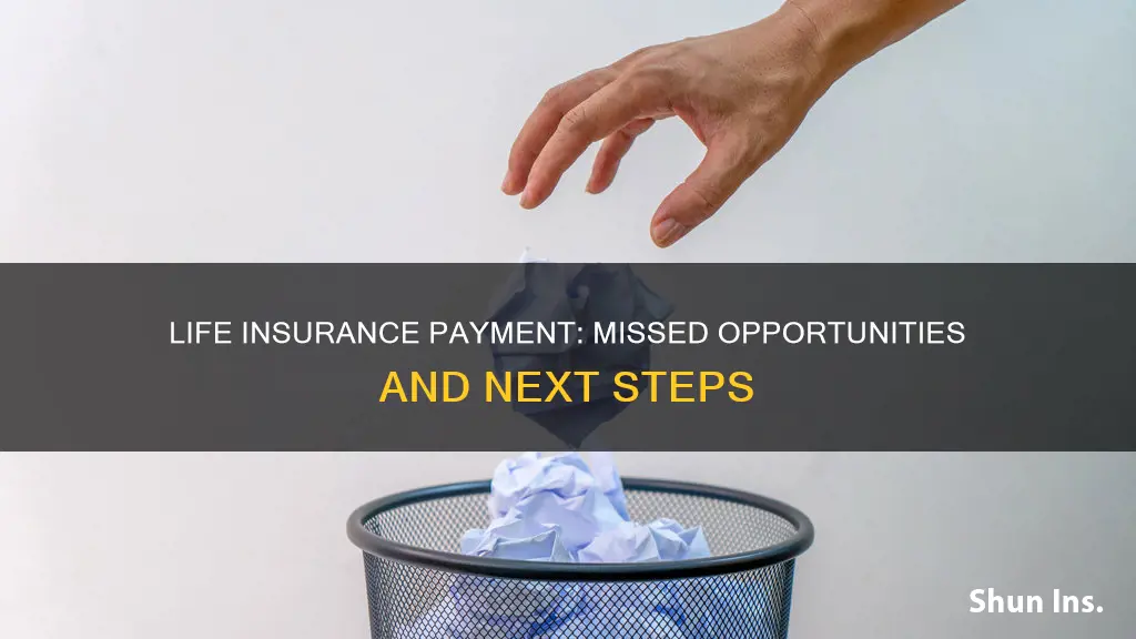 what happens when you miss a life insurance payment