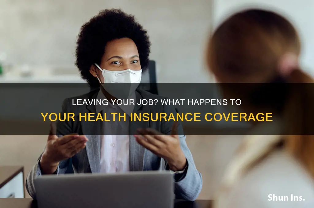 what happens with health insurance when you quit your job