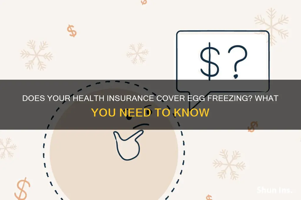 what health insurance cover freezing eggs