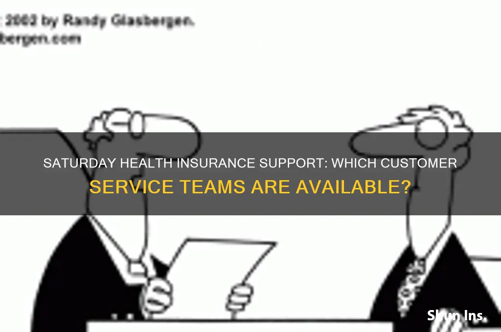 what health insurance customer service are open on saturday