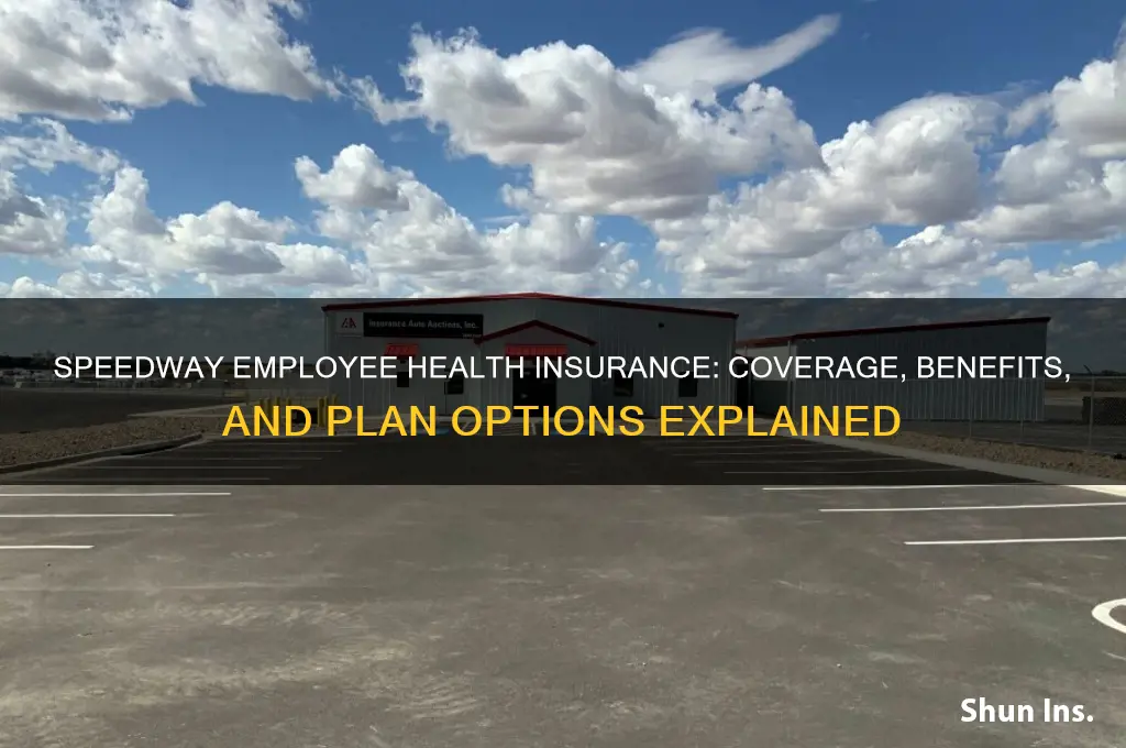 what health insurance do speedway have