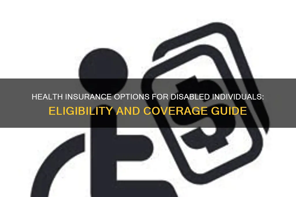 what health insurance does a disabled person qualify for