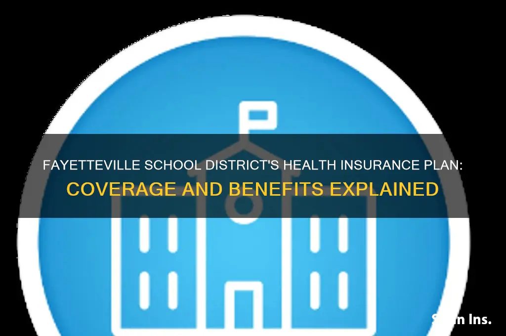 what health insurance does fayetteville school district have