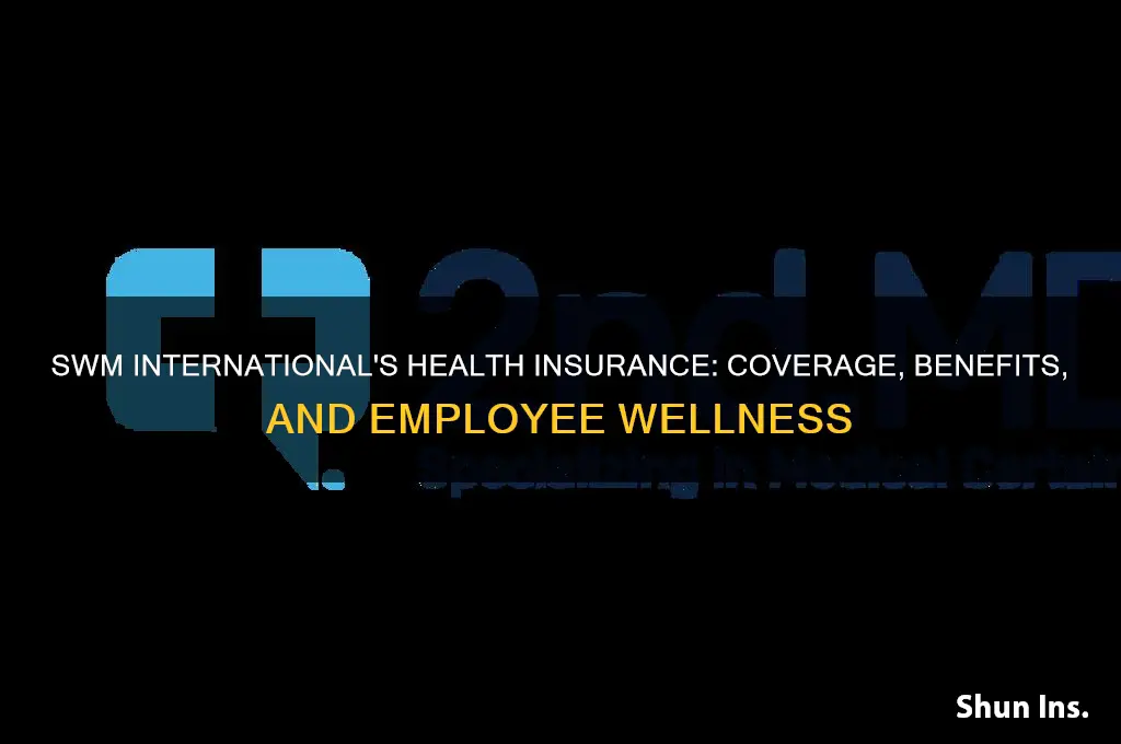 what health insurance does swm international havw