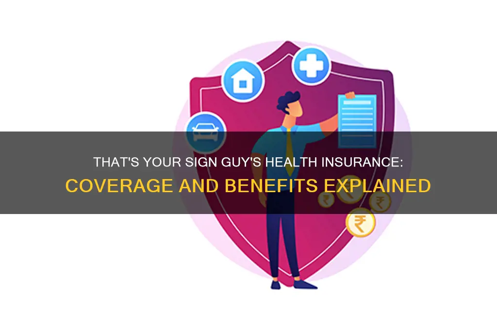what health insurance does thats your sign guy advertise