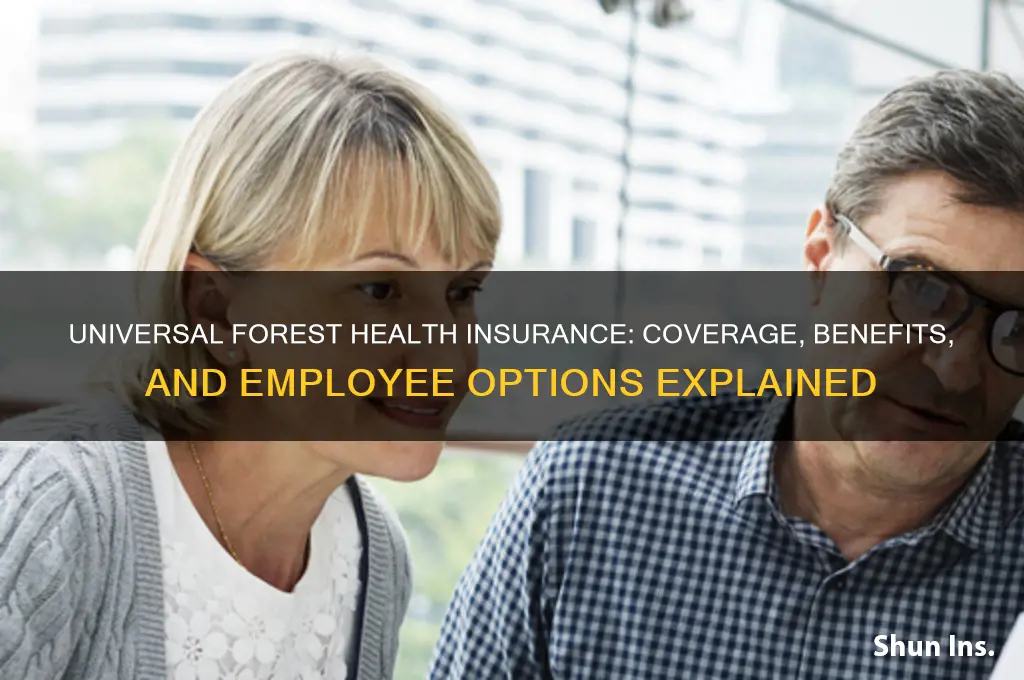 what health insurance does universal forest have