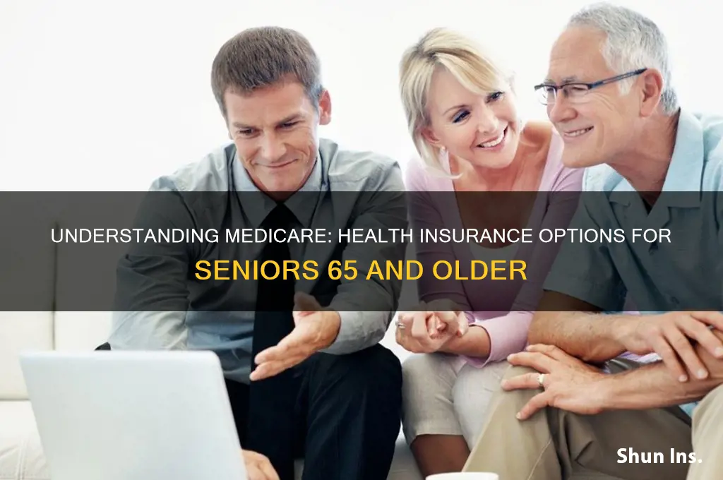 what health insurance is for people 65 and older