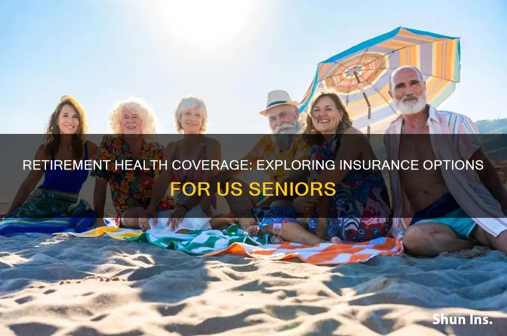 what health insurance options for retired us residents