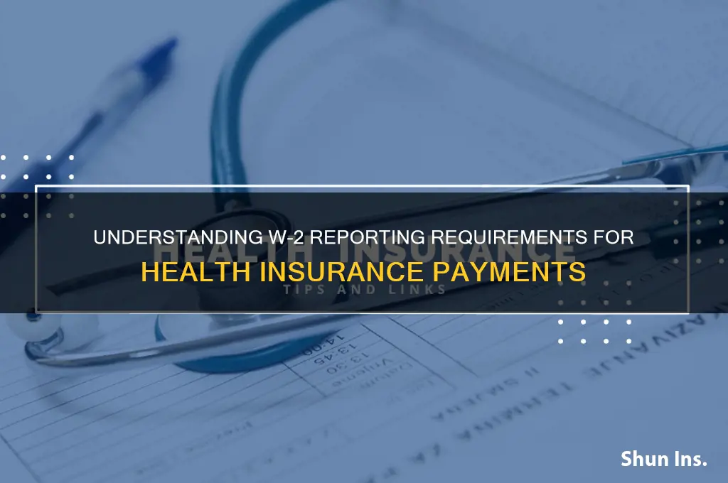 what health insurance payments must be report on w2