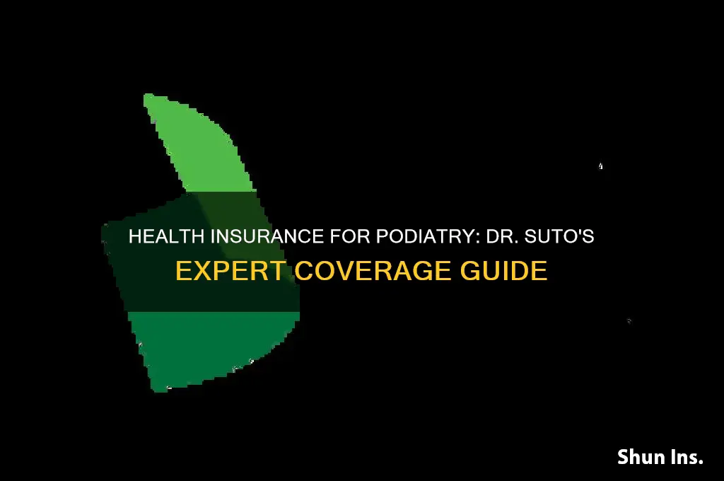 what health insurance podiatrist dr suto