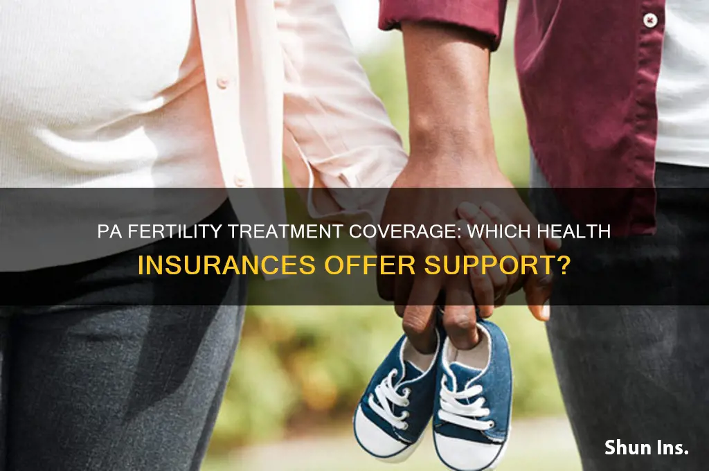 what health insurances cover fertility treatment in pa