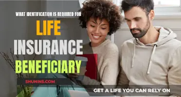 Life Insurance Beneficiary: What ID is Needed?