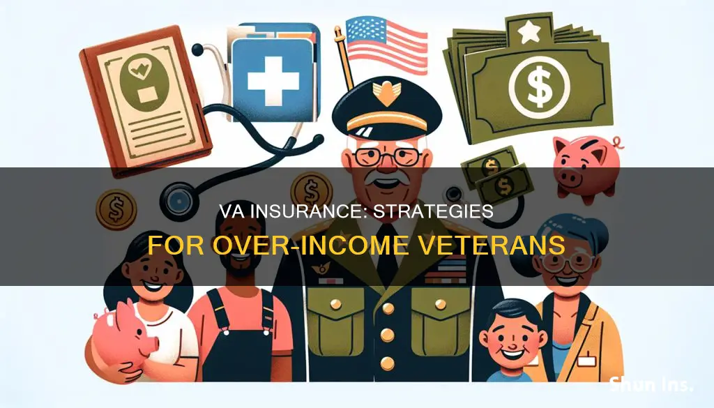 what if I become over income for va insurance