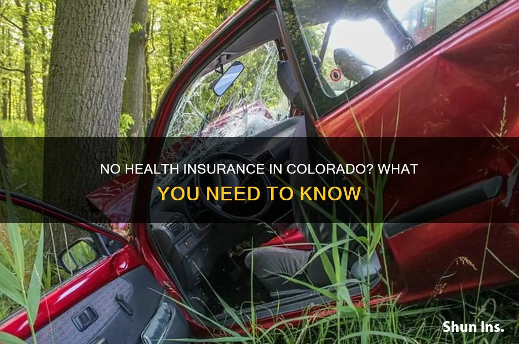 what if i don t have health insurance in colorado
