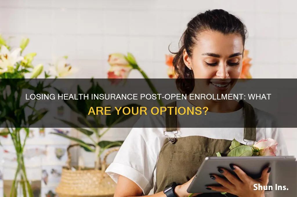 what if i lose my health insurance after open enrollment