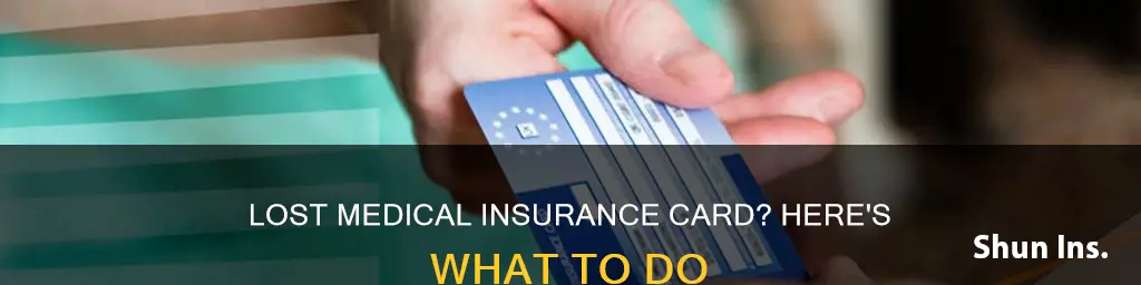 what if I lose my medical insurance card