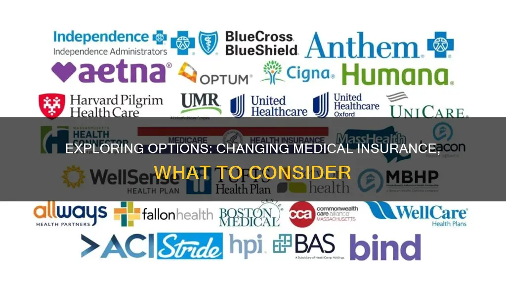 what if I want to change my medical insurance