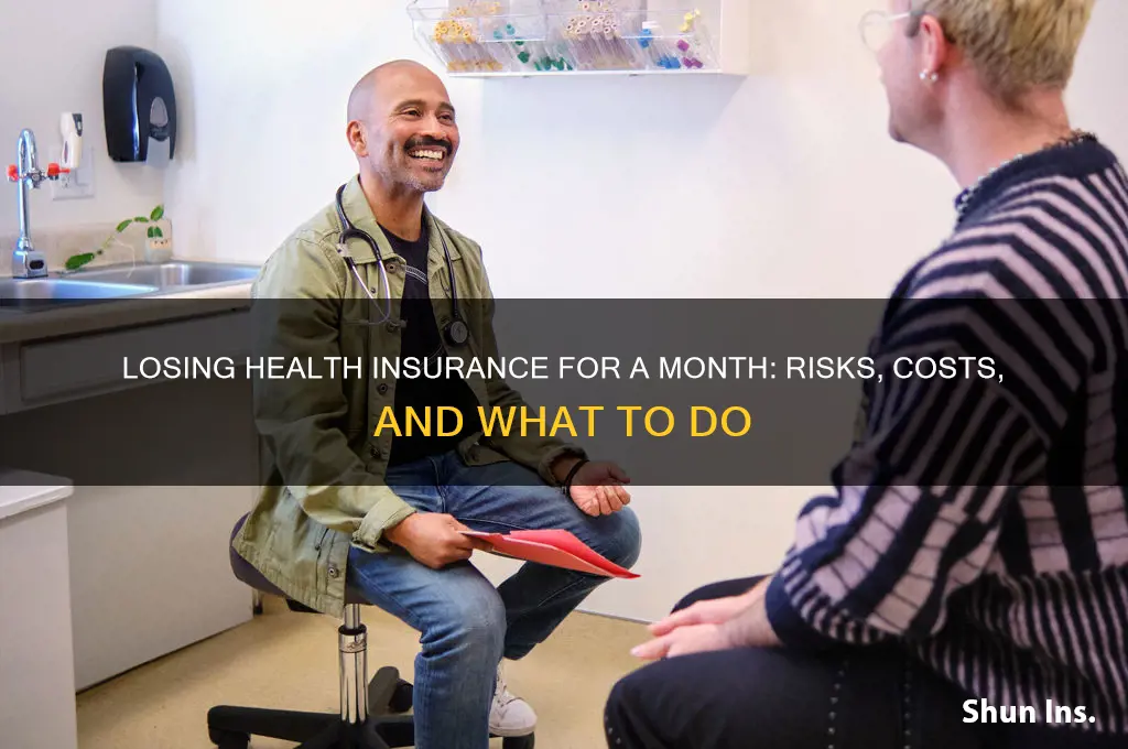 what if loose health insurance for a month