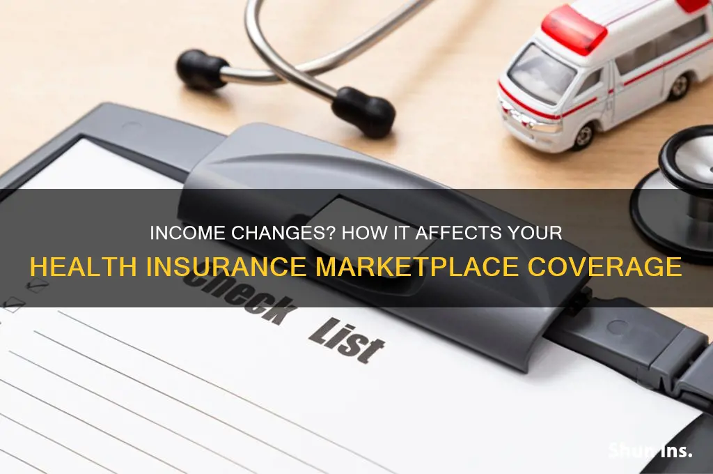 what if my income changed for health insurance marketplace statement