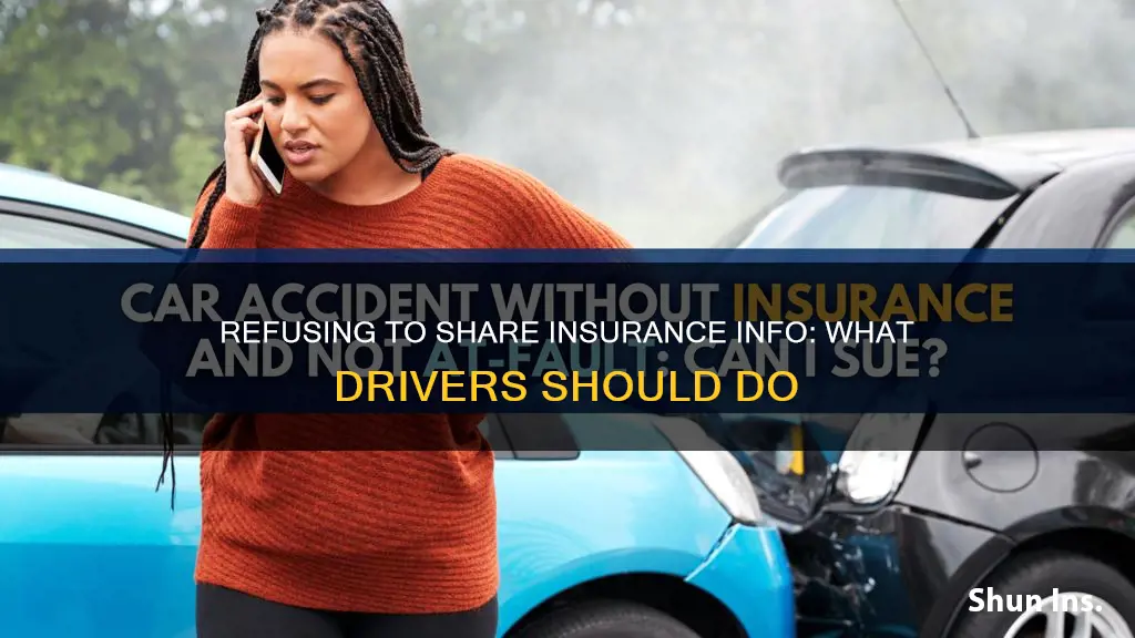 what if other driver refuses to give insurance details