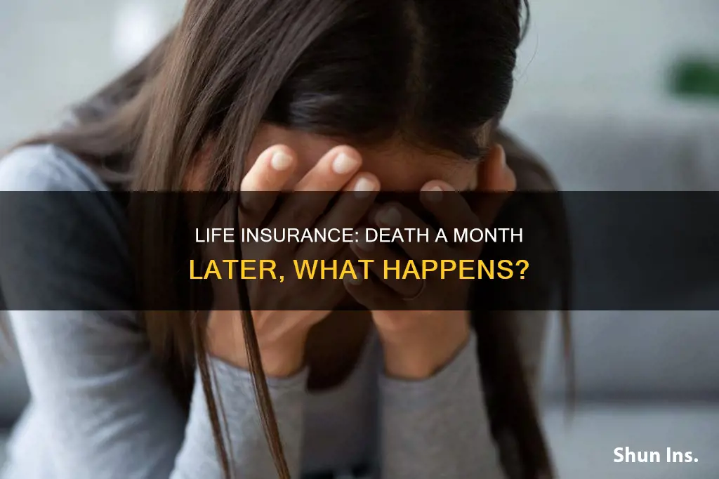 what if you die one month after getting life insurance