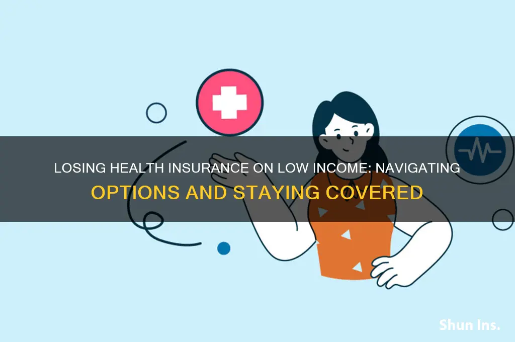 what if you lose health insurance due to low income