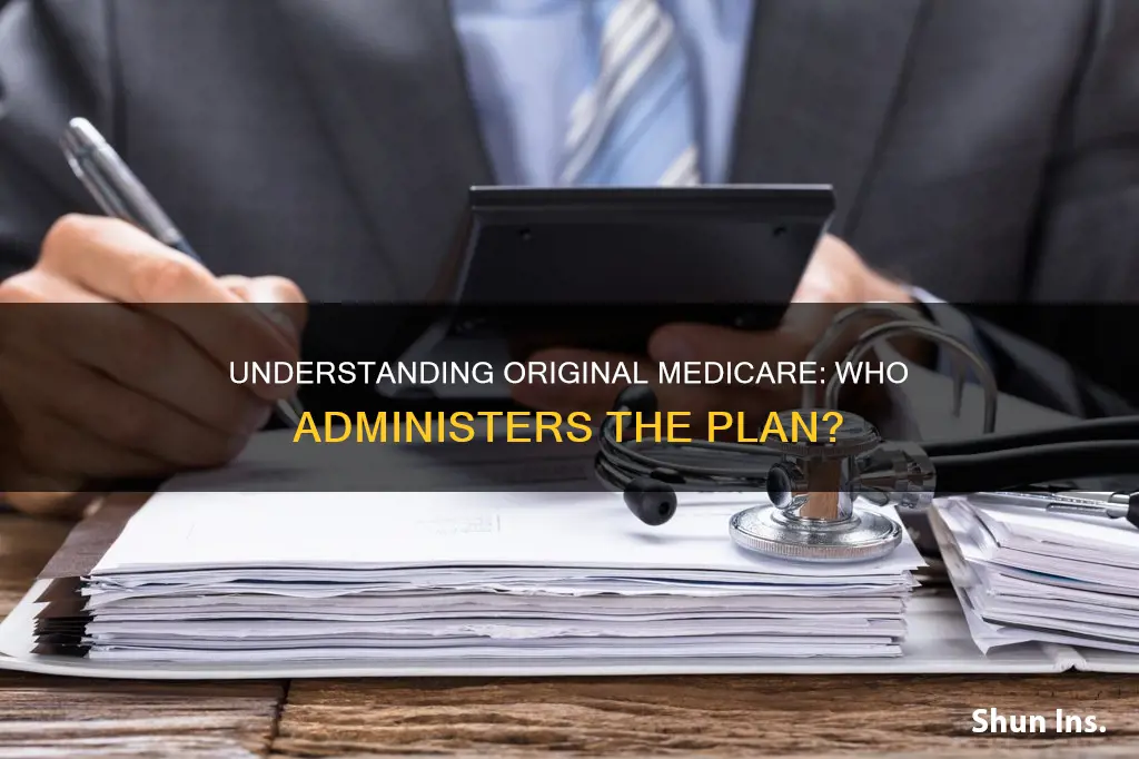 what insurance administers original medicare
