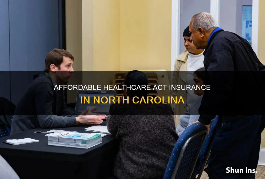 what insurance carrier is for affordable healthcare act in North Carolina