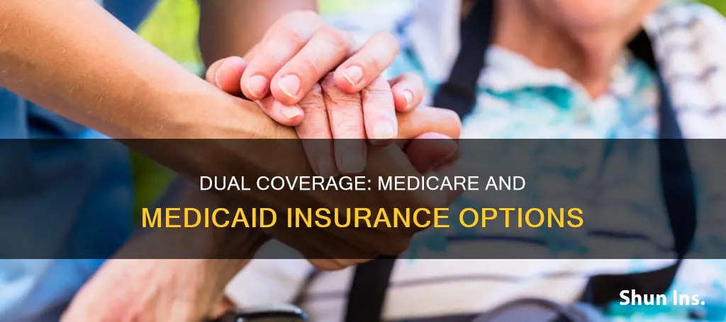what insurance companies have dual coverage for medicare and medicaid