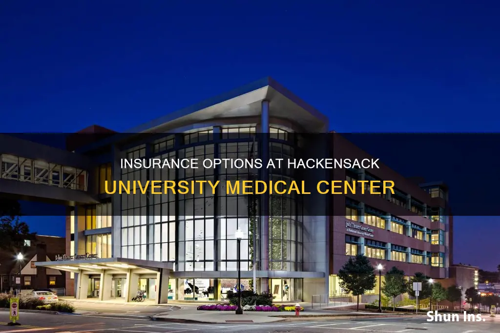 what insurance does hackensack university medical center accept