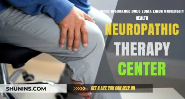 Loma Linda University Health Neuropathic Therapy Center Insurance Coverage Explained