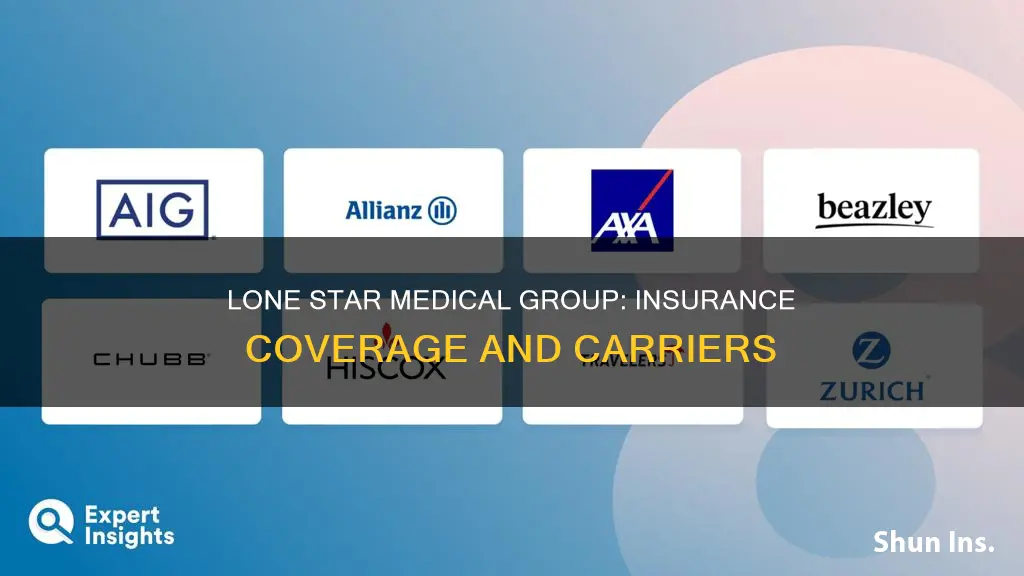 what insurance does lone star medical group carry