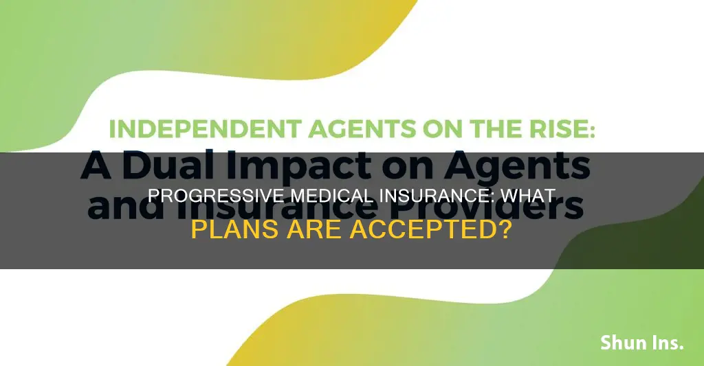 what insurance does progressive medical take