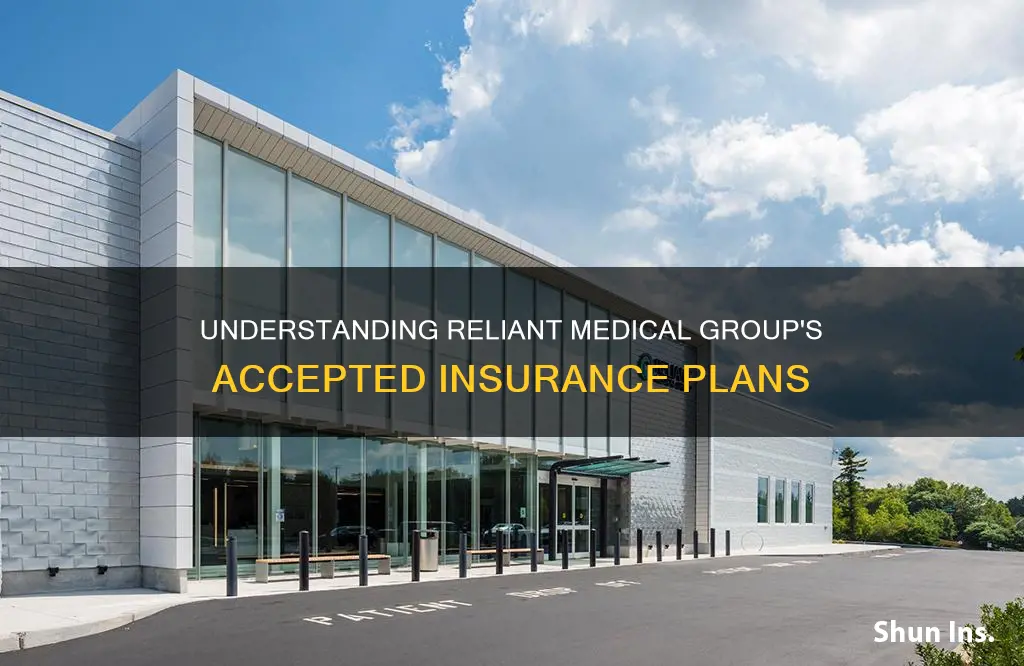 what insurance does reliant medical group accept