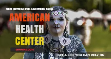 Sacramento Native American Health Center: Insurance Coverage Explained