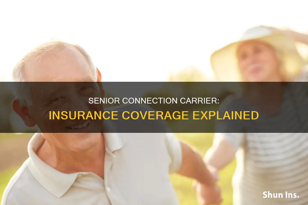 what insurance does senior connection carrier