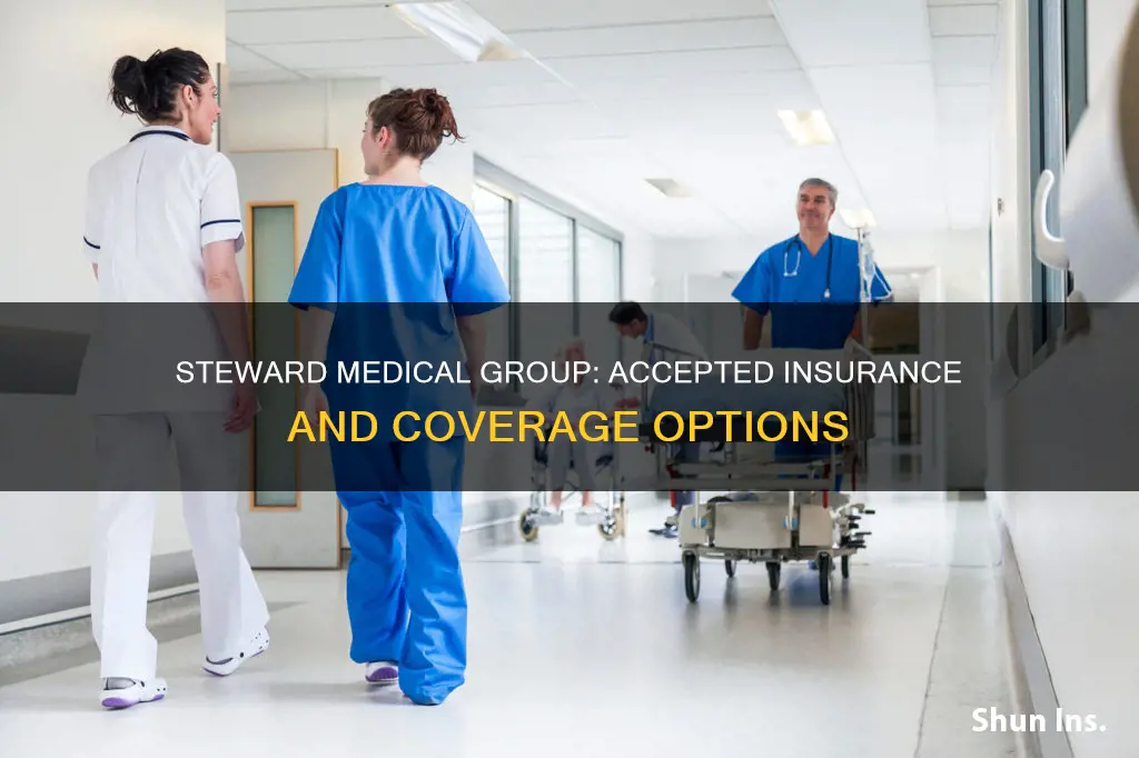what insurance does steward medical group accept