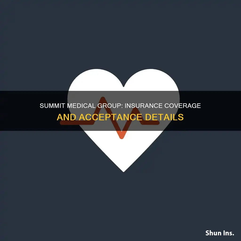 what insurance does summit medical group accept