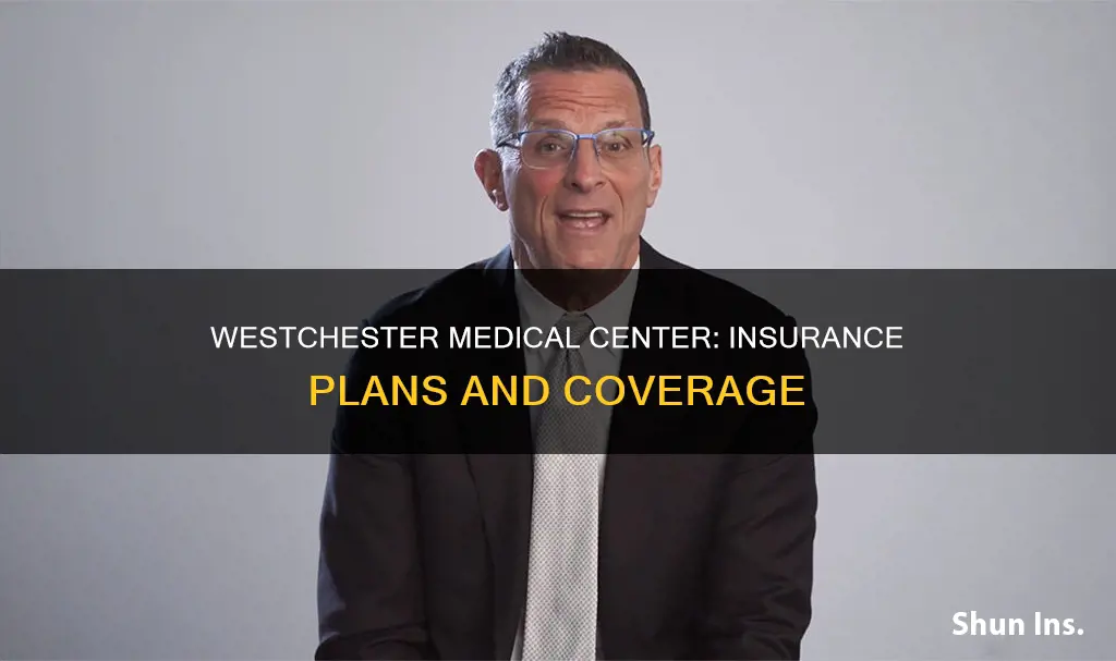 what insurance does westchester medical center accept