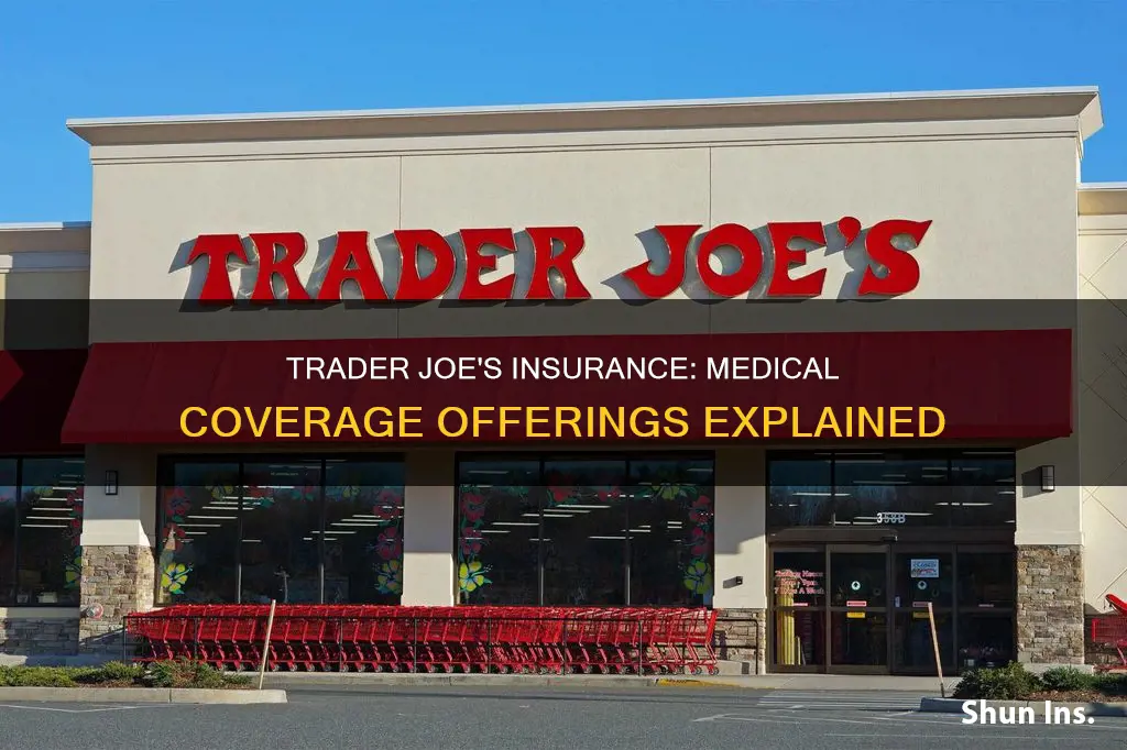 what insurance medical does trader joe offers