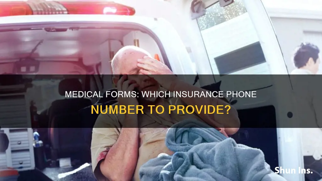 what insurance phone number do I give for medical forms