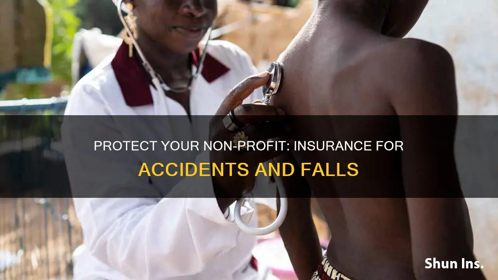 what insurance protects non-profits from accidents and falls