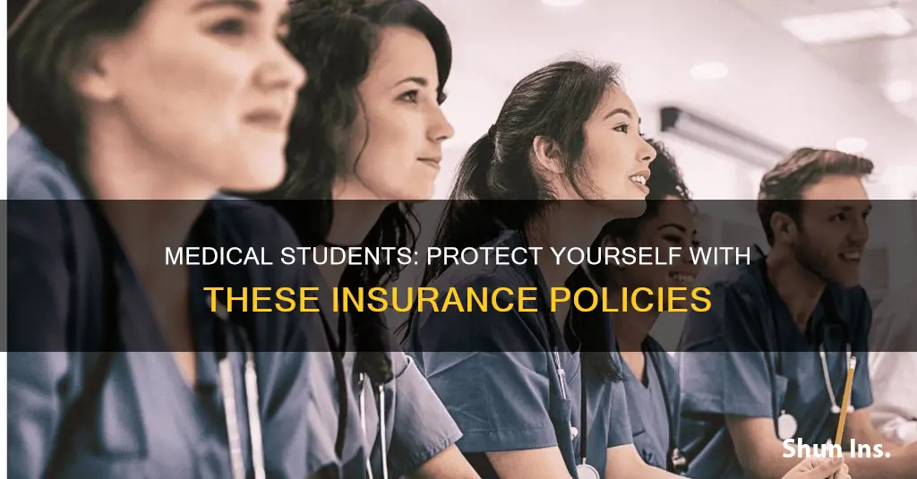 what insurance should I get in medical school