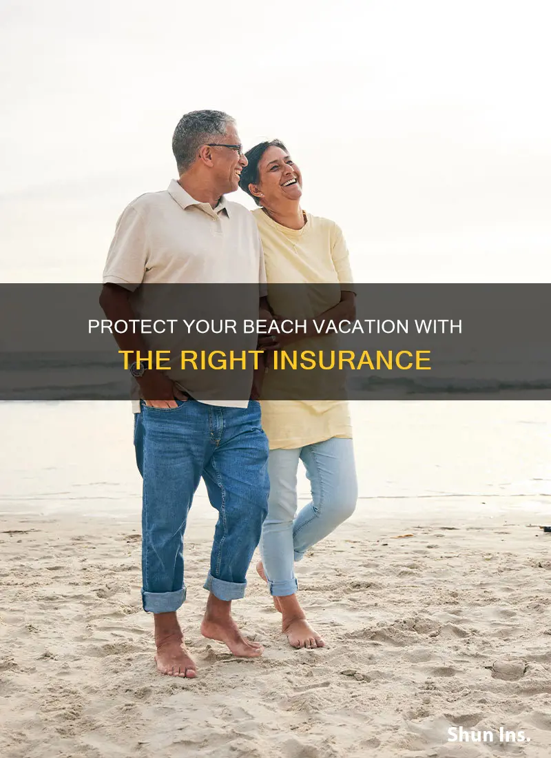 what insurance should you have when going to the beach