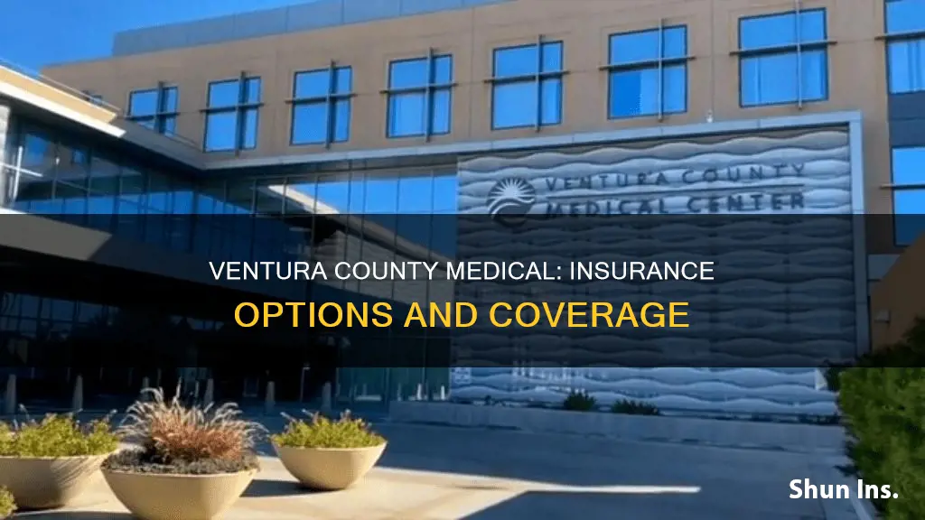 what insurance to get in ventura county medical