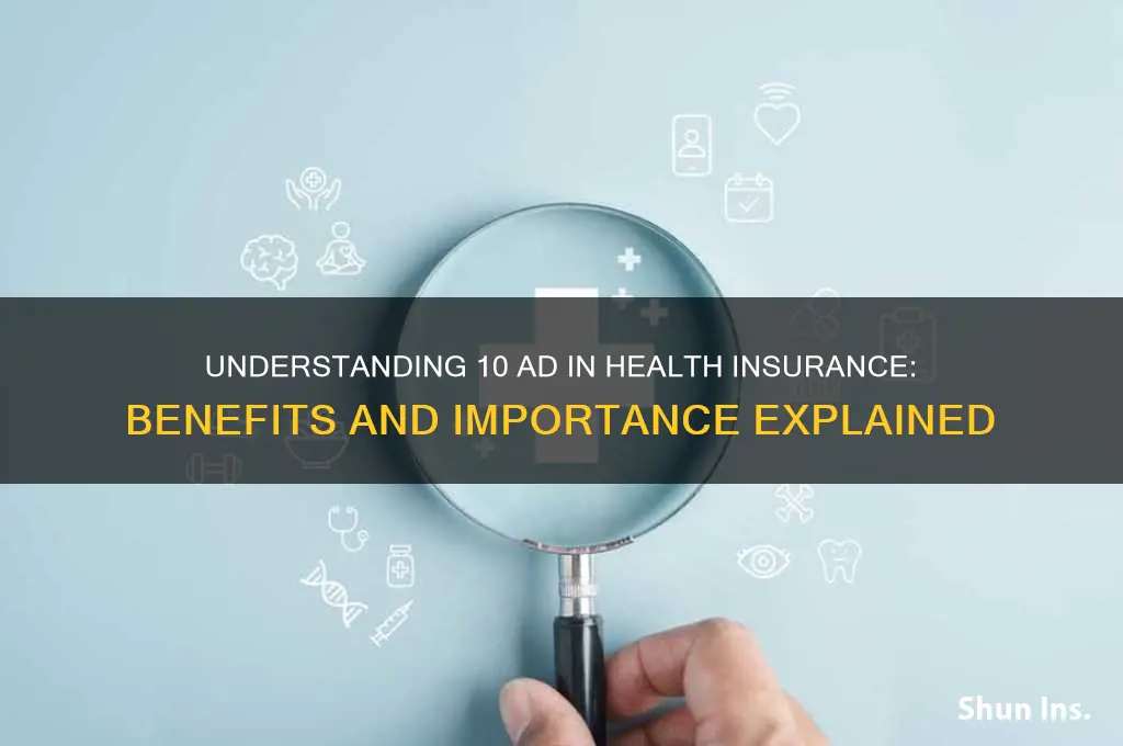 what is 10 ad in health insurance