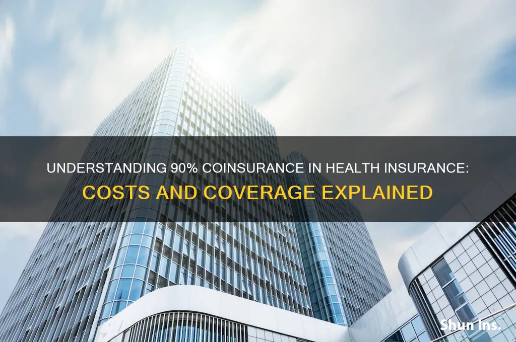 what is 90 coinsurance in health insurance