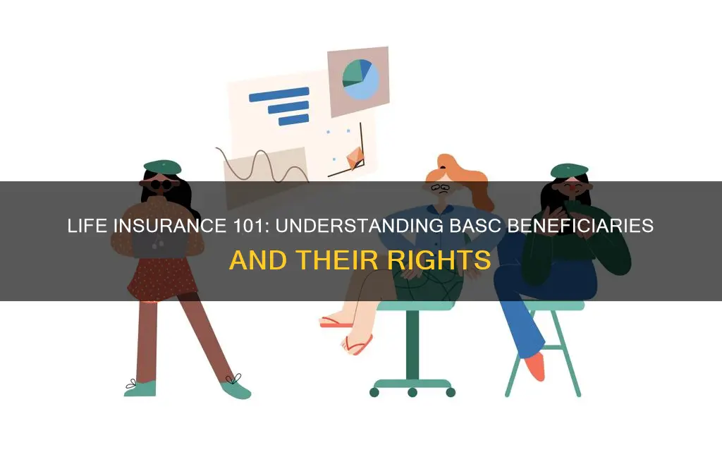 what is a basc life insurance beneficiary