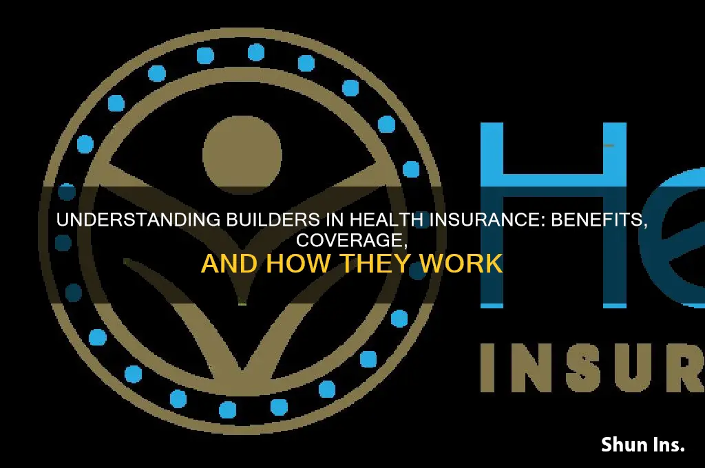 what is a builders in health insurance