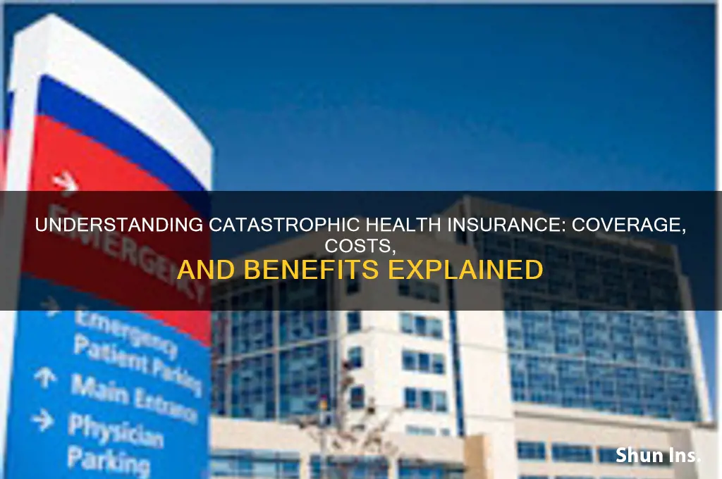 what is a catastrophic health insurance